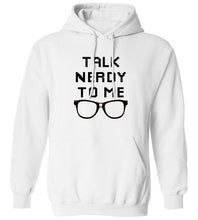 Load image into Gallery viewer, Talk Nerdy To Me Hoodie
