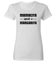 Load image into Gallery viewer, Women&#39;s Mamacita Needs A Margarita T-Shirt
