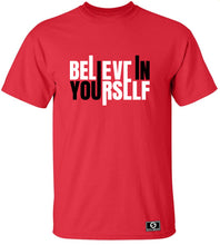 Load image into Gallery viewer, Believe In Yourself T-Shirt
