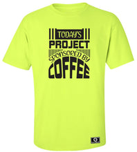 Load image into Gallery viewer, Today&#39;s Project Sponsored By Coffee T-Shirt
