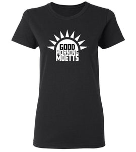 Women's Good Morning Moetts T-Shirt