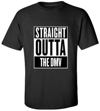 Load image into Gallery viewer, Straight Outta The DMV T-Shirt
