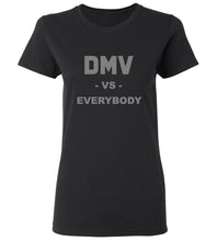 Load image into Gallery viewer, Women&#39;s DMV Vs. Everybody T-Shirt
