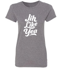 Load image into Gallery viewer, Women&#39;s Jih Like Yea T-Shirt
