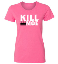 Load image into Gallery viewer, Women&#39;s Kill Moe T-Shirt
