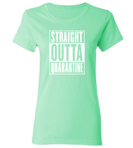 Women's Straight Outta Quarantine T-Shirt