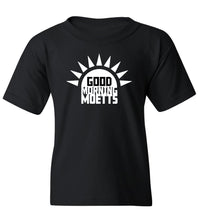 Load image into Gallery viewer, Kids Good Morning Moetts T-Shirt
